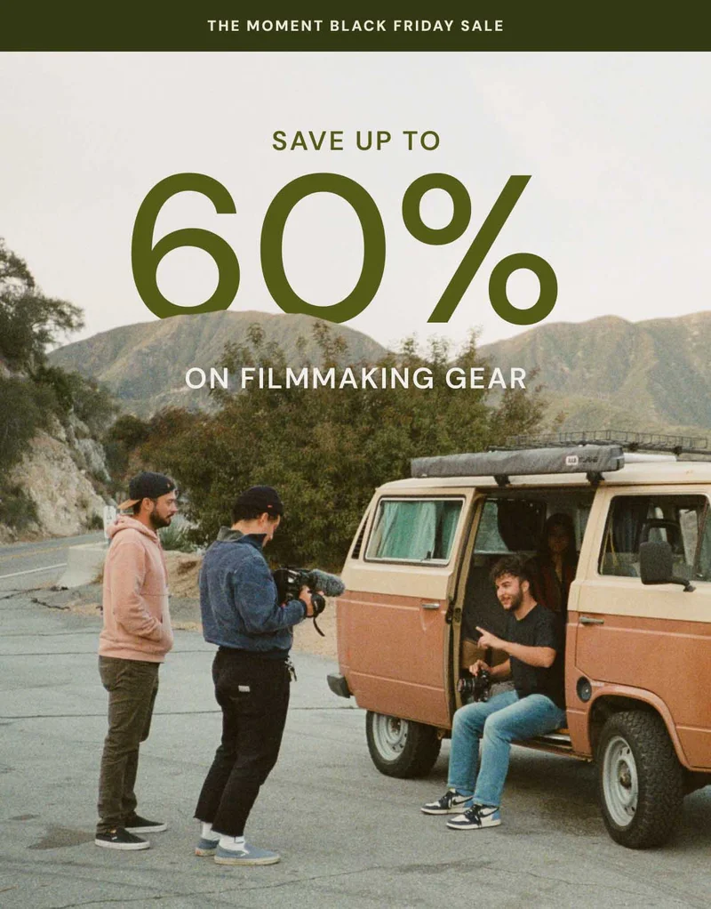 The Moment Black Friday Sale - Save up to 60% on filmmaking gear