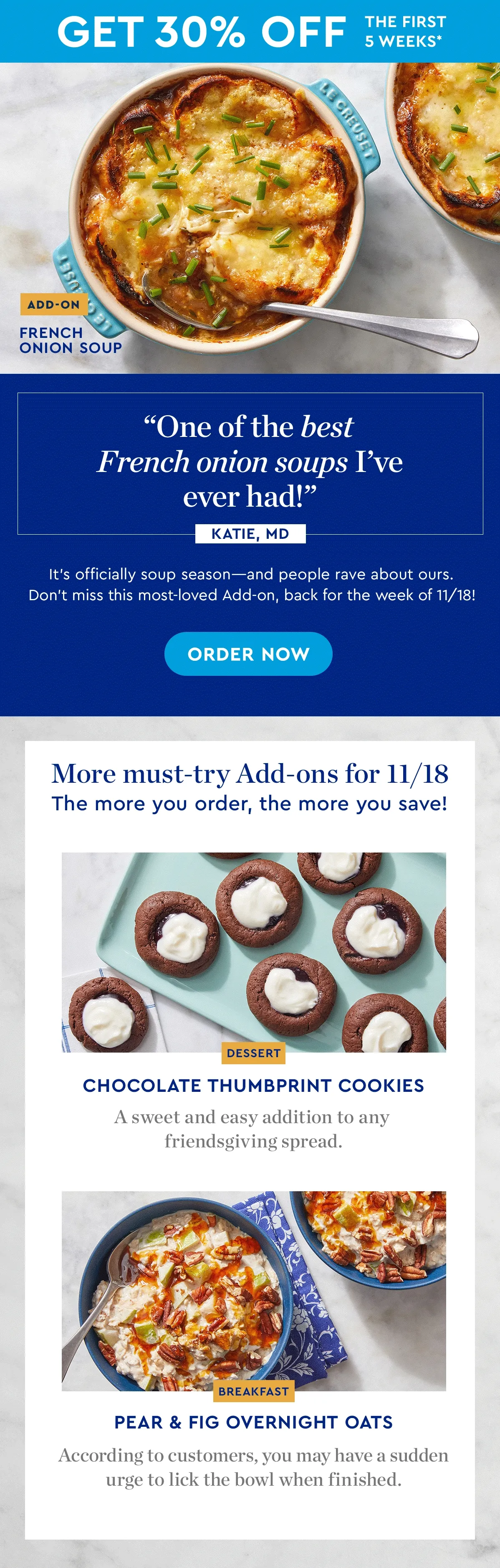 'It's officially soup season - and people rave about ours. Don't miss this most loved Add-on, back for the week of 11/18! | ORDER NOW