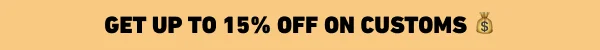 Get up to 15% off on customs