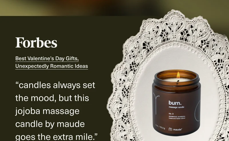 Forbes | Best Valentine’s Day Gifts, Unexpectedly Romantic Ideas | “candles always set the mood, but this jojoba massage candle by maude goes the extra mile.”