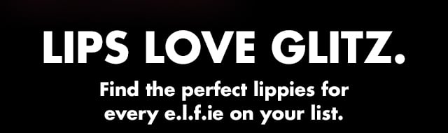 Find the perfect lippies for every e.l.f.ie on your list.