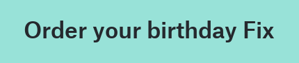 Order your birthday Fix