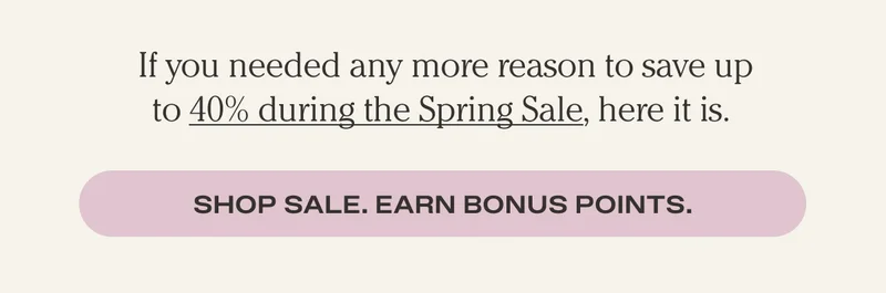SHOP SALE. EARN BONUS POINTS.