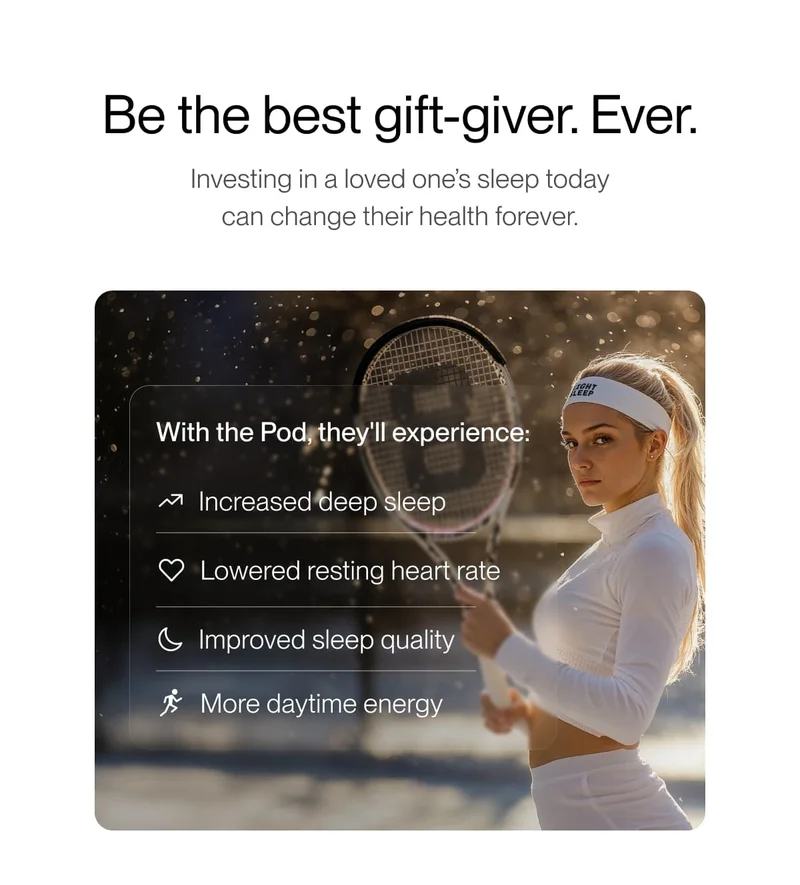 Be the best gift-giver. Ever. Investing in a loved one’s sleep today can change their health forever.