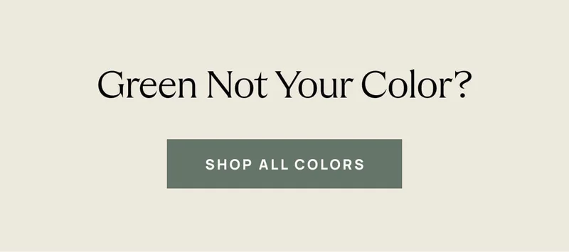 Green Not Your Color?