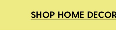 Shop Home Decor