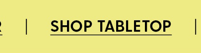 Shop Tabletop