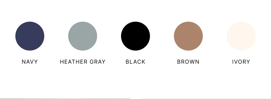 Available in: Navy Heather Gray Black Brown Ivory