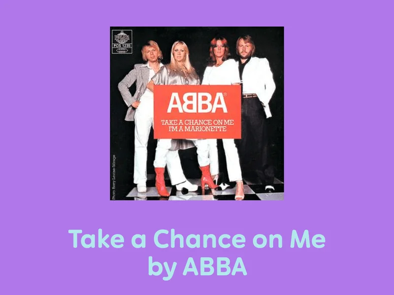 Take a Chance on Me by ABBA