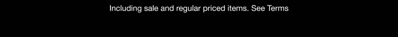 Including sale and regular priced items. See Terms