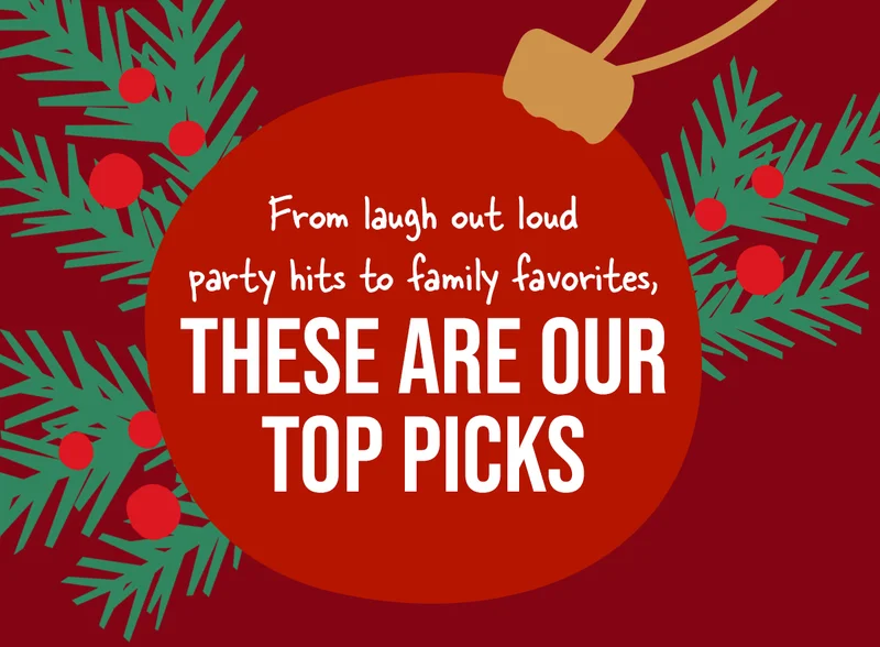 From laugh out loud party hits to family favorites, THESE ARE OUR TOP PICKS