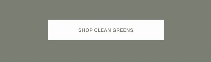 Shop Clean Greens