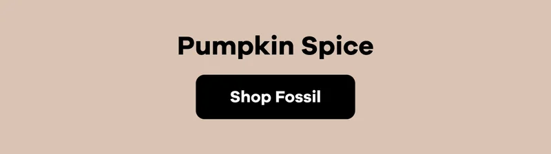 Pumpkin Spice. | Shop Fossil