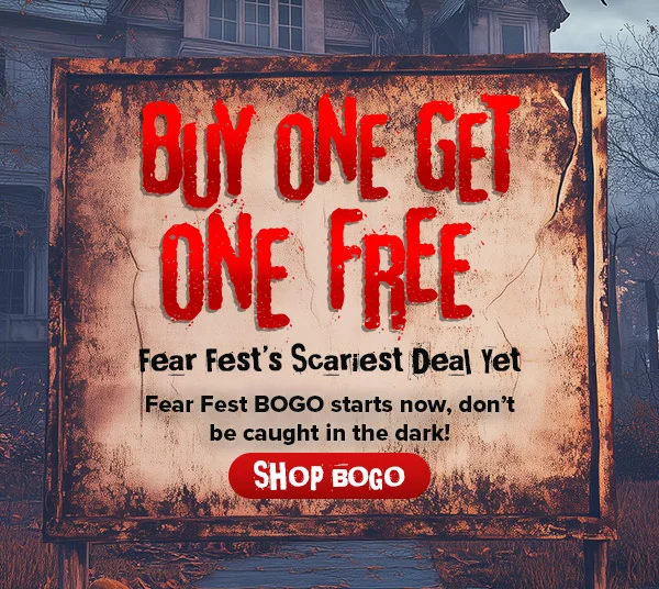 SHOP BOGO: Fear Fest's Scariest Deal Yet!