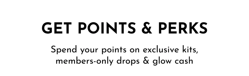 Join Club Glow Rewards!
