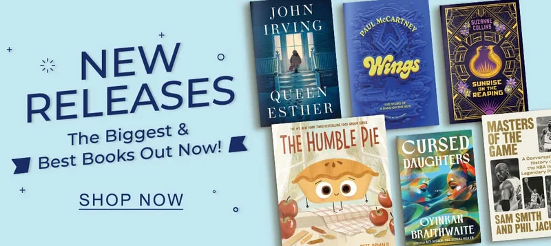 NEW RELEASES The Biggest & Best Books Out Now! - SHOP NOW