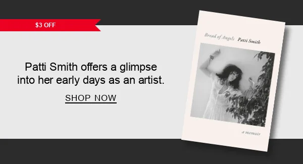 [$3 OFF] BOOK | Bread of Angels: A Memoir : Patti Smith offers a glimpse into her early days as an artist  - SHOP NOW