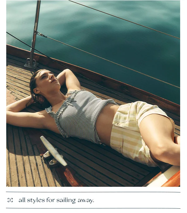 all styles for sailing away.