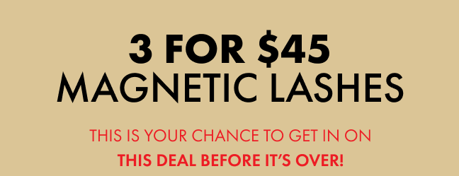 3 Magnetic Lashes For $45
