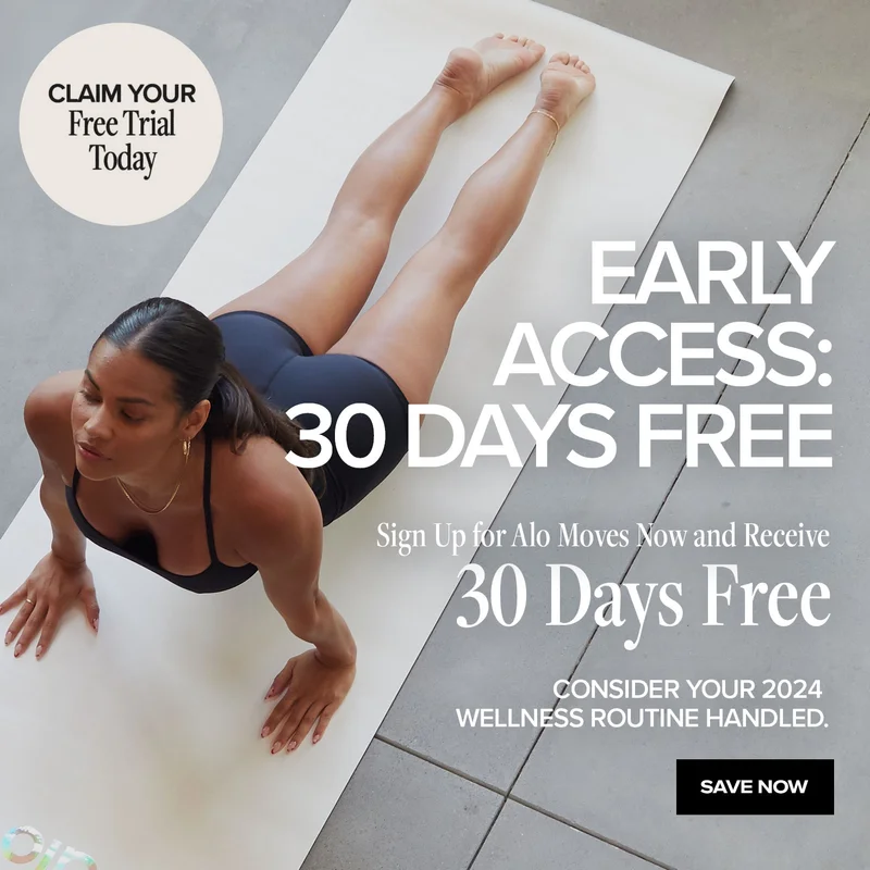 early access: 30 days free sign up for alo moves now and receive 30 days free consider your 2024 wellness routine handled save now