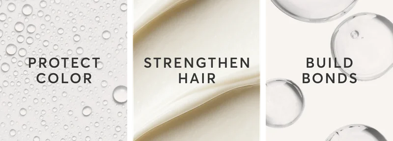 Protect Color | Strengthen Hair | Build Bonds