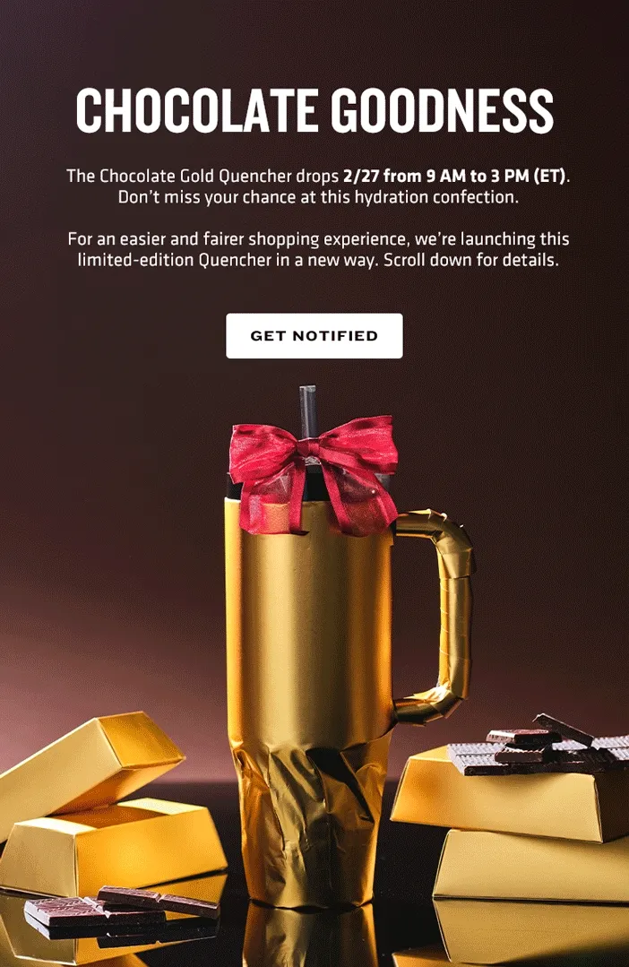 Get Notified: Chocolate Gold Quencher Drops 2/27