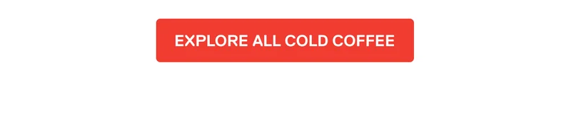 Explore All Cold Coffee