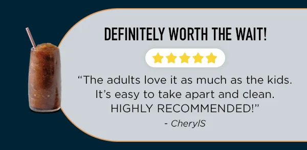 "Definitely worth the wait" - CherylS