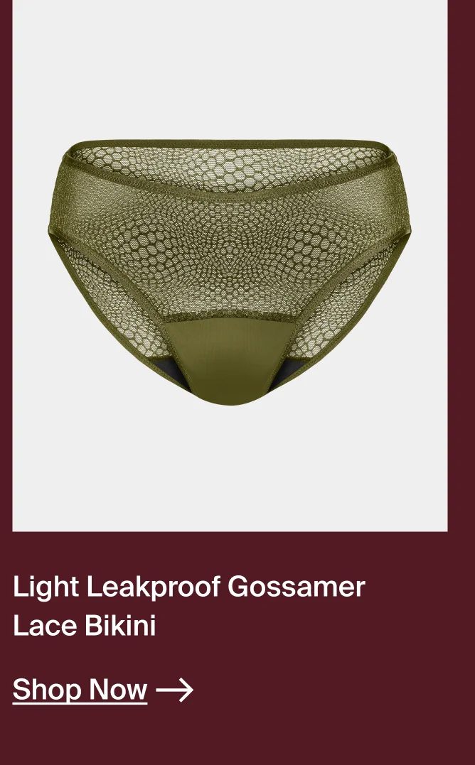 Light Leakproof Gossamer Lace Bikini. SHOP NOW.