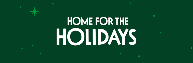 Home for the holidays.
