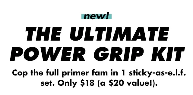 Cop the full primer fam in 1 sticky-as-e.l.f. set