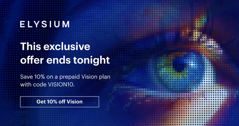 ELYSIUM | This exclusive offer ends tonight | Save 10% on a prepaid Vision plan with code discount code. | Get 10% off Vision