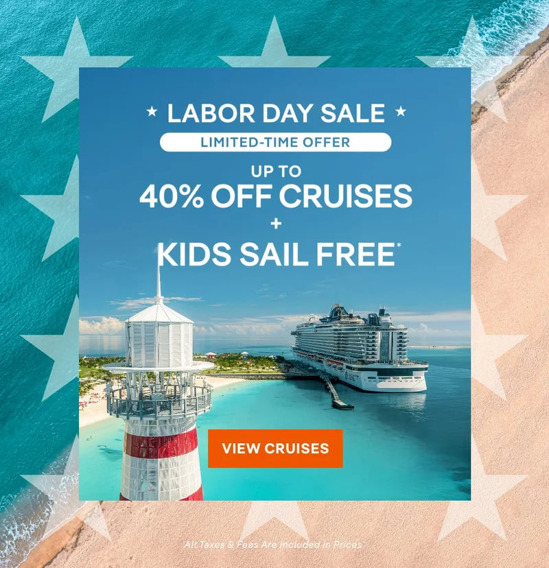Limited Time Offer – Up&nbsp;to 40%&nbsp;Off Cruises + Kids Sail Free* – Click to View Cruises & Book Now – All Taxes & Fees Are Included in Prices*