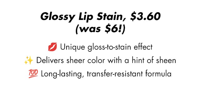 Unique gloss-to-stain effect