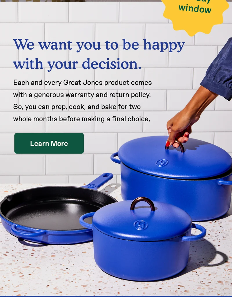 Learn more about Great Jones warranty and return policy