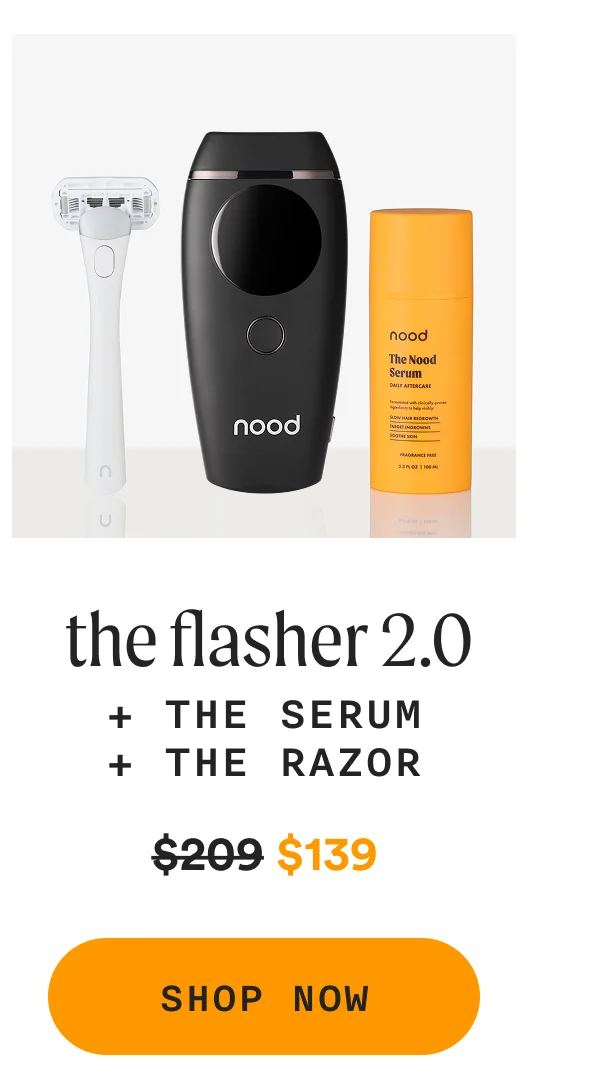 the flasher 2.0 + the serum + the razor (Retail Price = $209 - Sale Price = $139) - SHOP NOW