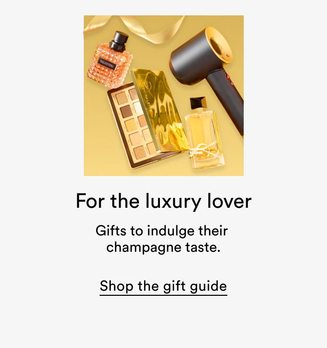 For the luxury lover | Gifts to indulge their champagne taste | Shop the gift guide