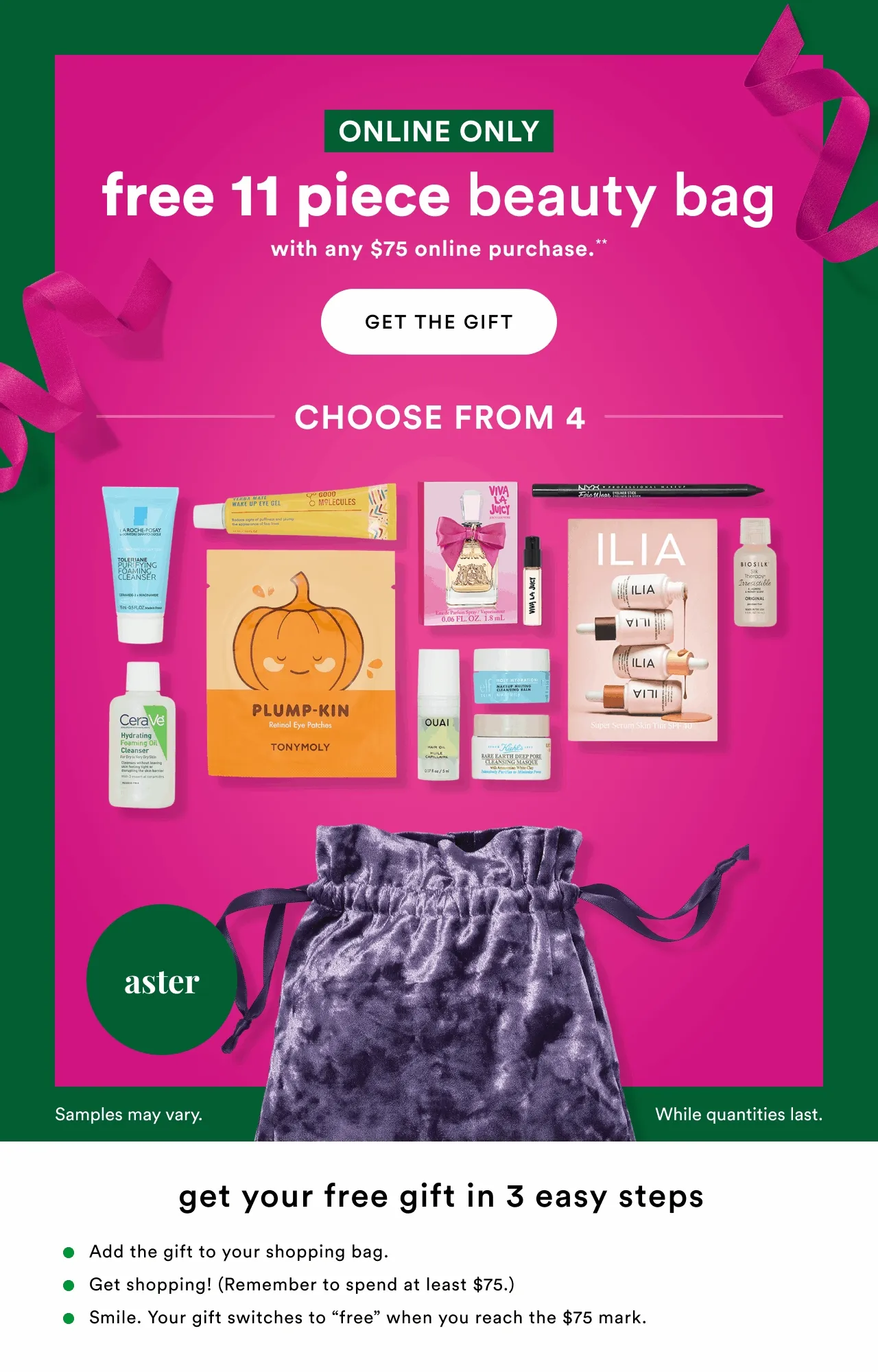 Online only | free 11 piece beauty bag** with any $75 online purchase. Choose from 4!