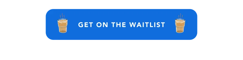 Get on the waitlist