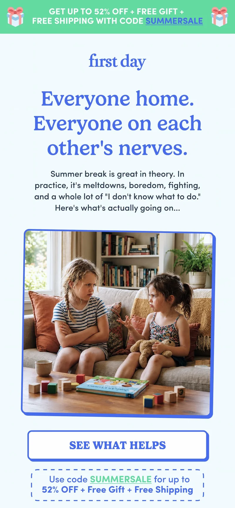 Everyone home. Everyone on each other's nerves.