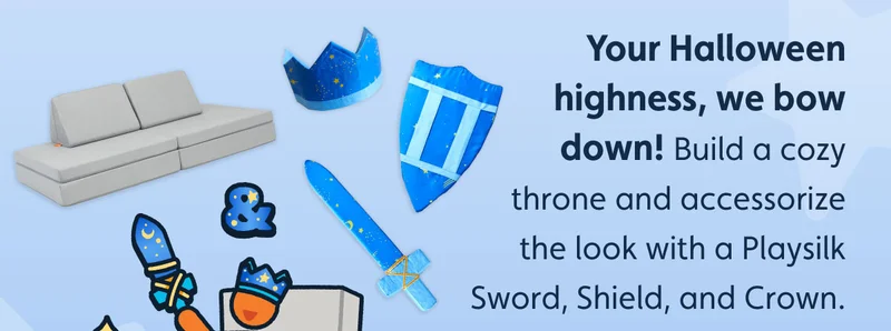 Your Halloween highness, we bow down! Build a cozy throne and accessorize the look with a Playsilk Sword, Shield, and Crown.