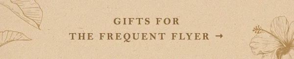 Gifts For The Frequent Flyer