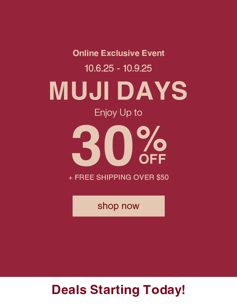 Online Only: MUJI Days 30% OFF + Free Shipping Over $50
