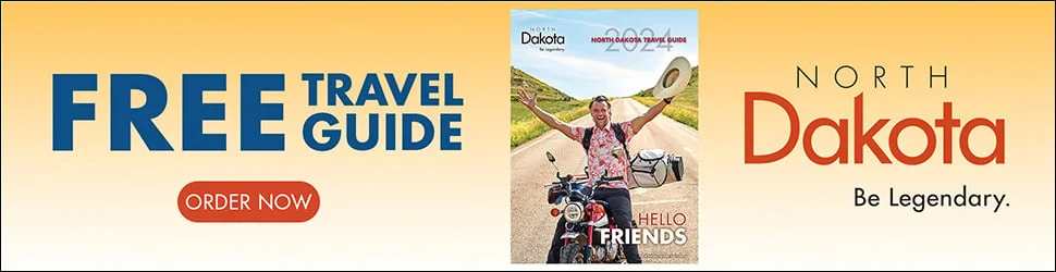 Image Description: Free travel guide. Order now. North Dakota. Be Legendary.