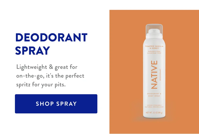 DEODORANT SPRAY | Lightweight & great for on-the-go, it's the perfect spritz for your pits. | SHOP SPRAY