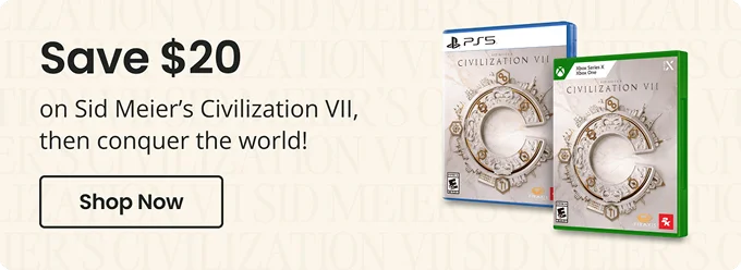 Save $20 on Sid Meier's Civilization VII, then conquer the world! | Shop Now