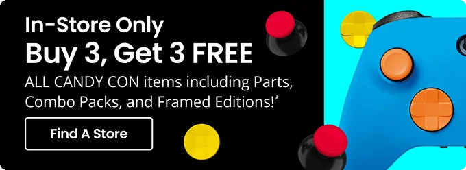 In-Store Only Buy 3, Get 3 FREE ALL CANDY CON items including Parts, Combo Packs, and Framed Editions!* | Find A Store