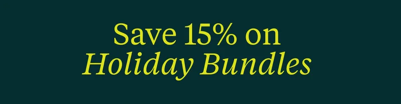 Save 15% on Holiday Bundles