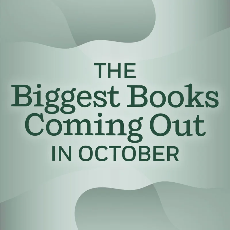 The Biggest Books Coming Out in October