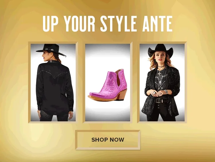 UP YOUR STYLE ANTE | SHOP NOW